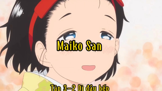 Maiko san_Tập 3 P2 Dì đầu bếp