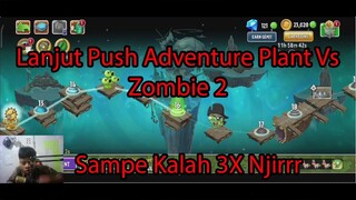 Lanjut Push Adventure Plant Vs Zombie 2 Sampe kalah 3x Njirrr