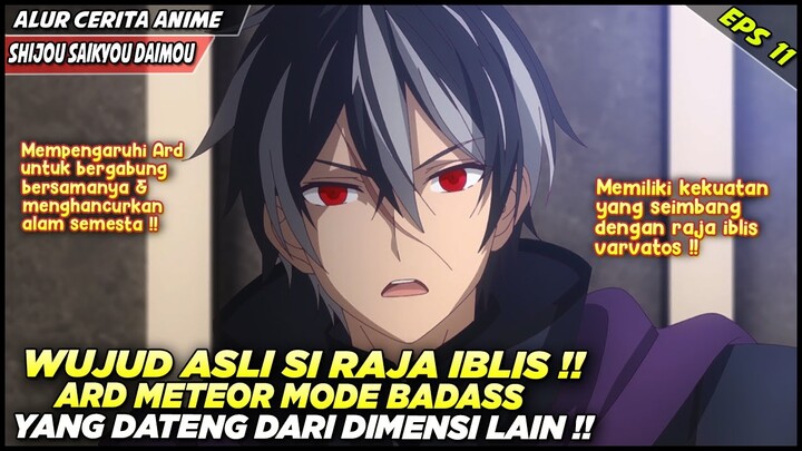 WUJUD ASLI RAJA IBLIS YANG SEBENARNYA‼️ ARD METEOR VERSI BADASS‼️ - Alur Cerita Anime Shijou Saikyou