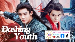 Dashing Youth Ep 4 Eng Sub Chinese Drama 2024