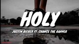Justin Bieber - Holy (Lyrics) Feat. Chance The Rapper