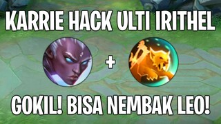 Karrie HACK Ulti Irithel 😱 WTF