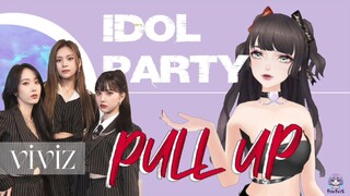 IDOL PARTY: VIVIZ - PULL UP [GMV] ✨️