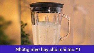Những mẹo hay cho mái tóc p1