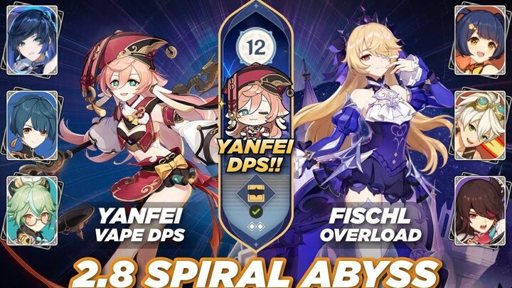 Genshin Impact 2.8 Spiral Abyss ชั้น 12 *รีเซ็ตใหม่ - Yanfei Vape DPS / Fischl Overload