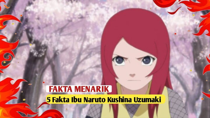 Fakta menarik tentang ibu Naruto Kushina Uzumaki