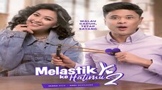 Melastik Ke Hatimu 2 (Episode 1) 2023