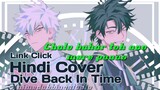 Link_Click_-_Dive_Back_In_Time_song____Hindi_Cover__Lyrics_By_Reiketsu(720p)