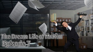 The Dream Life Of Mr.Kim (2025) | Episode 7 | EngSub