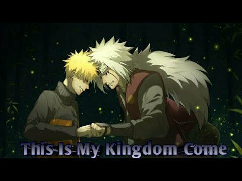 Naruto and Jiraiya (This is my Kingdom Come)