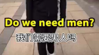 Do we need men?