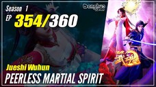 【Jueshi Wuhun】 Season 1 EP 354 - Peerless Martial Spirit | Donghua - 1080P