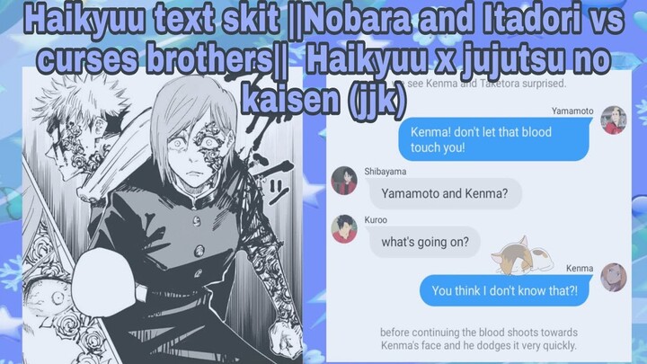 🌹 Haikyuu text skit ||Nobara and Itadori vs curses brothers||  Haikyuu x jujutsu no kaisen (jjk) 🌹