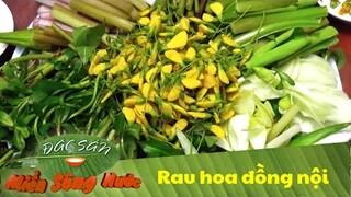 Khám phá vị ngon các loại RAU HOA ĐỒNG NỘI nức tiếng miền đất phương Nam | Đặc sản miền sông nước