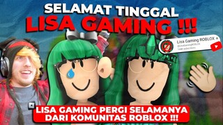 SELAMAT TINGGAL LISA GAMING KAMU SUDAH KALAH !!! LISA GAMING PERGI DARI ROBLOX !!! Roblox