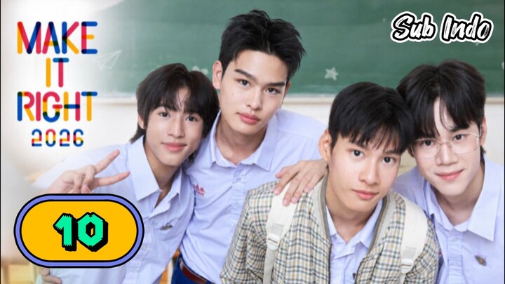 [UNCUT] MAKE IT RIGHT | EPISODE 10 SUB INDO