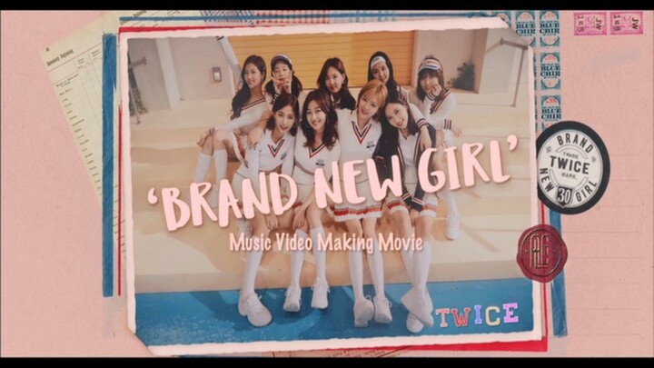 TWICE「BRAND NEW GIRL」Music Video Making Movie