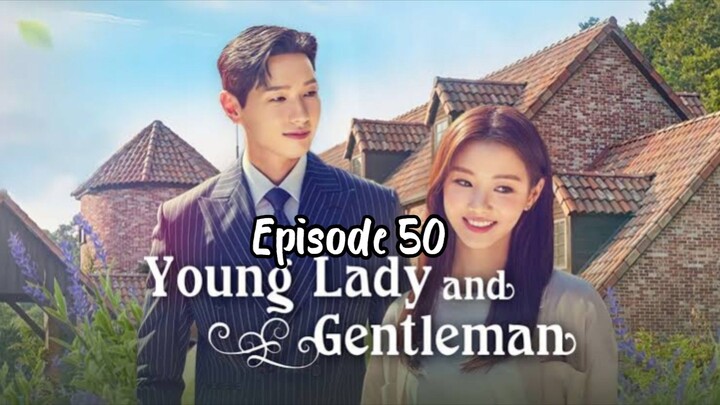 Young lady and gentleman ep 50 english sub ( 2021 )