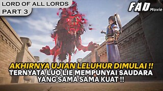 DUA SAUDARA MEMBUKTIKAN SIAPA TERKUAT DENGAN MEMASUKI UJIAN LELUHUR  -ALUR LORD OF ALL LORDS PART 3