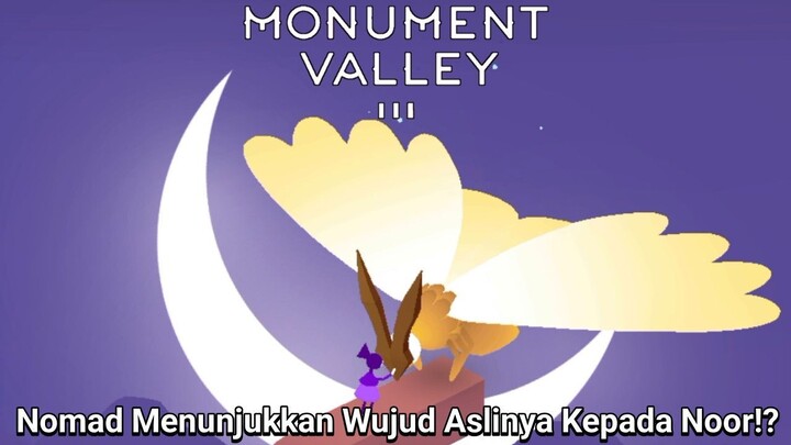 Nomad Menceritakan Pengalamannya Selama Berkelana Mengarungi Lautan |Monument Valley 3 Part 4