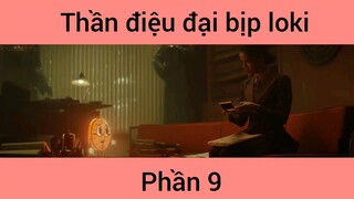 Review phim: Thần diệu đại bịp Loki phần 9