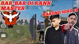 FREEFIRE - BAR BAR DI RANK MASTER BARENG HIRO 10 FF