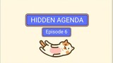 Hidden Agenda Episode 6
