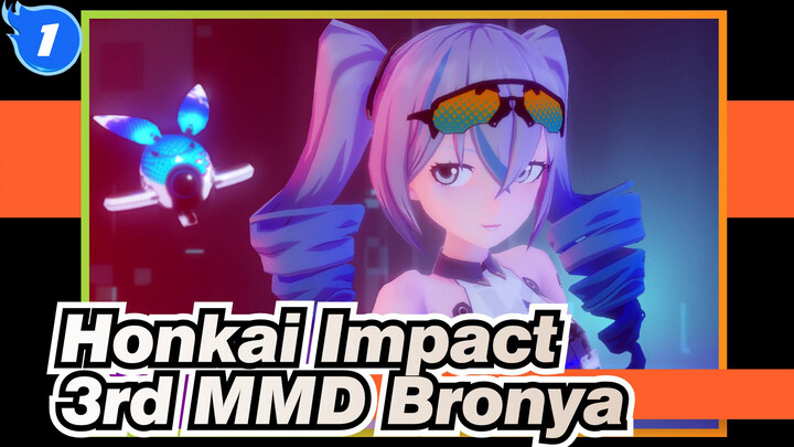 [Honkai Impact 3rd MMD / Bronya] Aku 17 dan aku adalah peretas! (bonus di akhir)_1