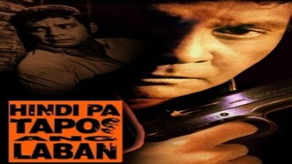FERNANDO POE, JR. | HINDI PA TAPOS ANG LABAN (1994) FULL MOVIE