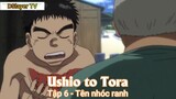 Ushio to Tora Tập 6 - Tên nhóc ranh
