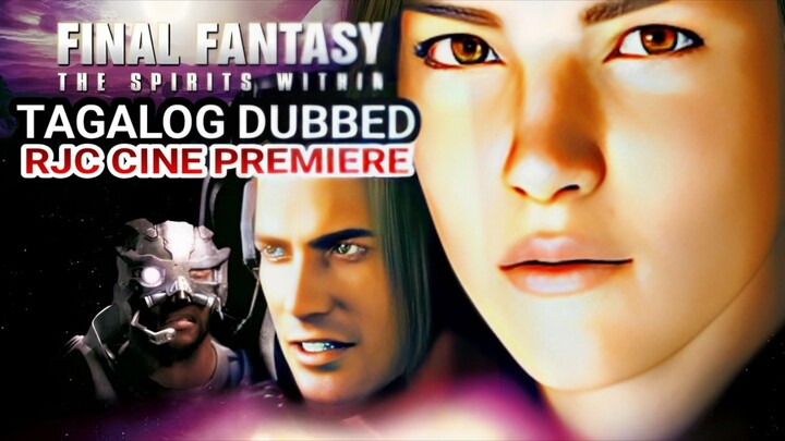 FIN4L FANTASY THE SPIRIT WITHIN COURTESY OF RJC CINE PREMIERE