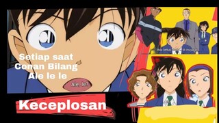 DCENIME - Every Time Conan Says Ale le le - Conan Bilang Ale le le. Dan Akhirnya?