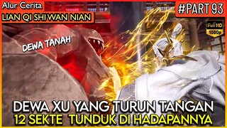 WAKTUNYA DEWA XU YANG MERATAKAN SEKTE2 MUSUH !! - Alur Cerita Donghua #LQSWN PART 93