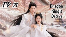 [ENG] EP 21 Dragon King's Decree