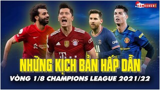 NHỮNG KỊCH BẢN HẤP DẪN Ở VÒNG 1/8 CHAMPIONS LEAGUE 2021/22 | TÁI HIỆN TRẬN CHUNG KẾT SINH TỬ