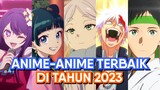 Anime-Anime Terbaik di Tahun 2023!
