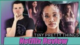 Tiny Pretty Things Netflix Series Review