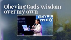OBEYING GOD'S WISDOM OVER MY OWN 💖 08/17/25 || Light Church Olongapo || - by Pstra. Jennifer