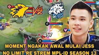 MOMENT NGAKAK AWAL MULA JESS NO LIMIT RESTREAM EVOS VS ONIC DI GAME 1 MPL-ID SEASON 13