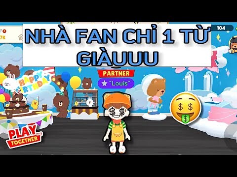 PLAY TOGETHER | LOUIS ĐI THAM QUAN NHÀ FAN và TRỔ TÀI XIN XỎ