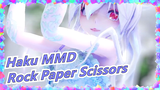 [Haku MMD] Rock Paper Scissors, If You Win Then I Lose