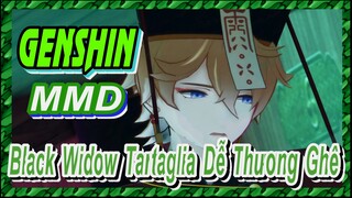 [Genshin, MMD] Black Widow, Tartaglia Dễ Thương Ghê