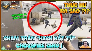 "HACK BẤT TỬ" TRONG CROSSFIRE ZERO, THẬT HAY ĐÙA ?