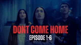 DONT COME HOME | DUB INDO | EPISODE 1-6