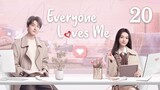 Everyone Loves Me (2024) - Episode 20 - [English Subtitle] (1080p) | Zhao Lusi & Yang Yang