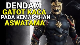 Dendam Gatotkaca Kepada Kemarahan Aswatama !