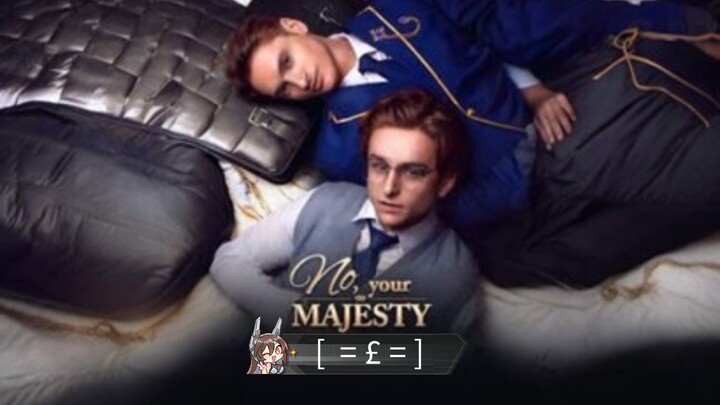 (BL) No Your Majesty