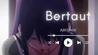 AMV Mix - Bertaut