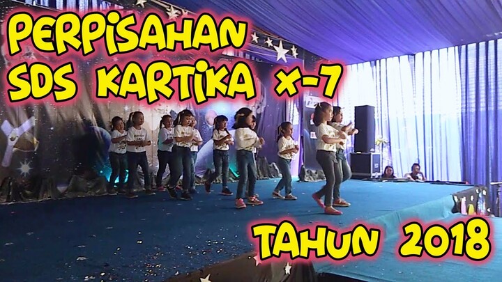 PERPISAHAN SDS KARTIKA X-7 TAHUN 2018