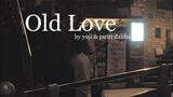 Old Love - Yuji ⧸ Putri Dahlia (Official Lyrics Video)